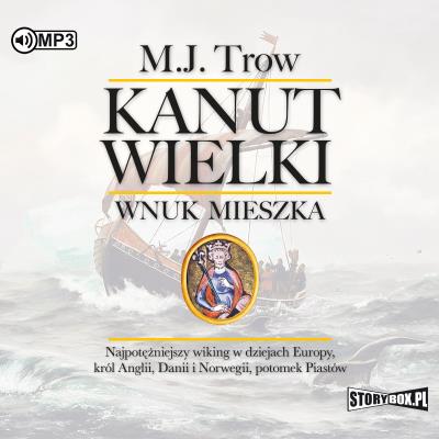 Okładka książki CD MP3 Kanut Wielki. Wnuk Mieszka