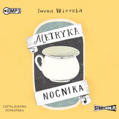 CD MP3 Metryka nocnika. Autor: Wierzba Iwona. SmakLiter.pl Okładka książki CD MP3 Metryka nocnika