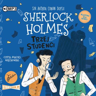 CD MP3 Trzej studenci. Sherlock Holmes. Tom 10. Autor: Sir Arthur Conan Doyle. SmakLiter.pl Okładka książki CD MP3 Trzej studenci. Sherlock Holmes. Tom 10