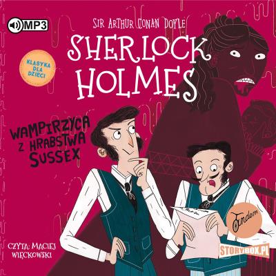 CD MP3 Wampirzyca z hrabstwa Sussex. Sherlock Holmes. Tom 8. Autor: Sir Arthur Conan Doyle. SmakLiter.pl Okładka książki CD MP3 Wampirzyca z hrabstwa Sussex. Sherlock Holmes. Tom 8
