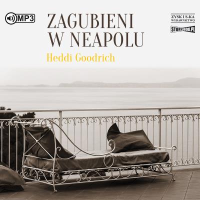 CD MP3 Zagubieni w Neapolu. Autor: Heddi Goodrich. SmakLiter.pl Okładka książki CD MP3 Zagubieni w Neapolu