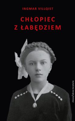 Chłopiec z łabędziem. Autor: Villqist Ingmar. SmakLiter.pl Okładka książki Chłopiec z łabędziem