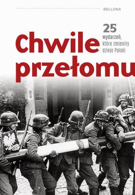 Okładka książki Chwile przełomu. 25 wydarzeń, które zmieniły..