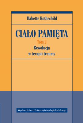 Ciało pamięta Tom 2. Autor: Babette Rothschild. SmakLiter.pl Okładka książki Ciało pamięta Tom 2