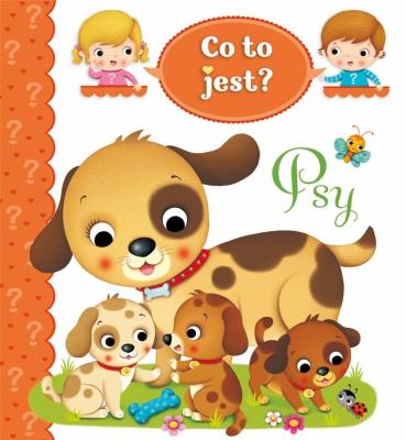 Co to jest? Psy. Autor: Nathalie Belineau. SmakLiter.pl Okładka książki Co to jest? Psy