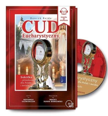 Cud Eucharystyczny, Sokółka... Audiobook. Autor: Henryk Bejda. SmakLiter.pl Okładka książki Cud Eucharystyczny, Sokółka... Audiobook