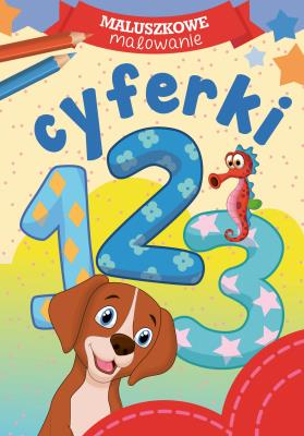 Cyferki. Maluszkowe malowanie. Autor: Opracowanie zbiorowe. SmakLiter.pl Okładka książki Cyferki. Maluszkowe malowanie