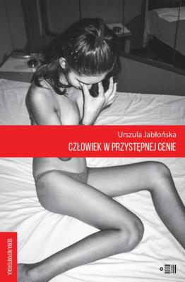 Człowiek w przystępnej cenie. Autor: Jabłońska Urszula. SmakLiter.pl Okładka książki Człowiek w przystępnej cenie