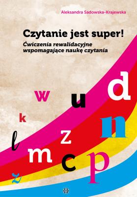 Czytanie jest super!. Autor: Sadowska-Krajewska Aleksandra. SmakLiter.pl Okładka książki Czytanie jest super!