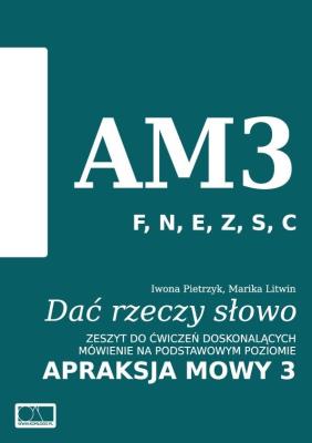 Dać rzeczy słowo. Apraksja mowy 3. Autor: Iwona Pietrzyk, Marika Litwin. SmakLiter.pl Okładka książki Dać rzeczy słowo. Apraksja mowy 3