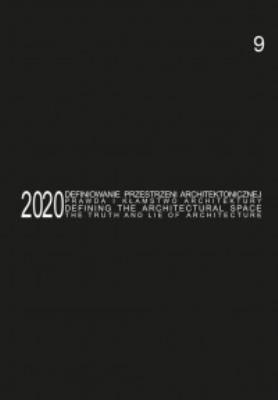 Okładka książki Defining the Architectural Space, 2020 vol. 9. The Truth and Lie of Architecture / Definiowanie przestrzeni architektonicznej - prawda i kłamstwo architektury