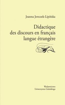 Didactique des discours en francais langue.... Autor: Joanna Jereczek-Lipińśka. SmakLiter.pl Okładka książki Didactique des discours en francais langue...