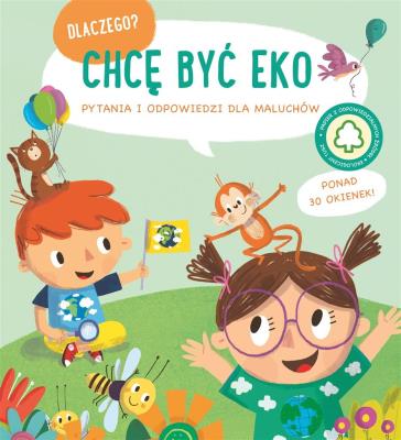 Dlaczego chcę być eko. Autor:   Praca zbiorowa. SmakLiter.pl Okładka książki Dlaczego chcę być eko