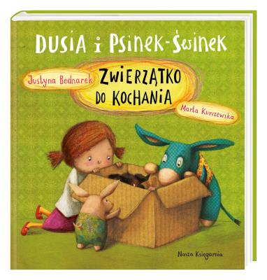 Okładka książki Dusia i Psinek-Świnek. Zwierzątko do kochania