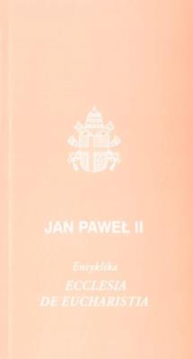 Ecclesia de Eucharistia. Autor:  Jan Paweł II. SmakLiter.pl Okładka książki Ecclesia de Eucharistia
