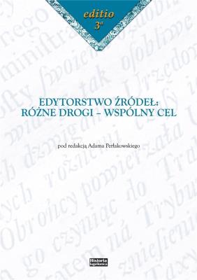Edytorstwo źródeł: Różne drogi - wspólny cel. Autor: red. Adam Perłakowski. SmakLiter.pl Okładka książki Edytorstwo źródeł: Różne drogi - wspólny cel
