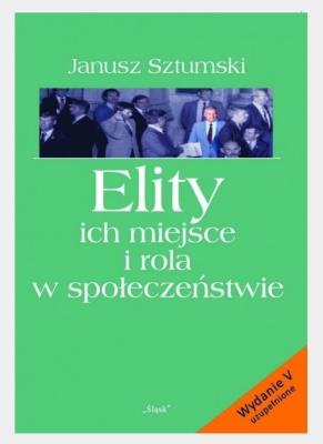 Okładka książki Elity ich miejsce i rola w społeczeństwie