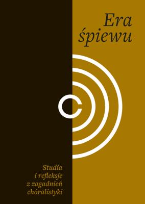 Era śpiewu. Studia i refleksje z zagadnień. Autor: Dancewicz Małgorzata red.. SmakLiter.pl Okładka książki Era śpiewu. Studia i refleksje z zagadnień
