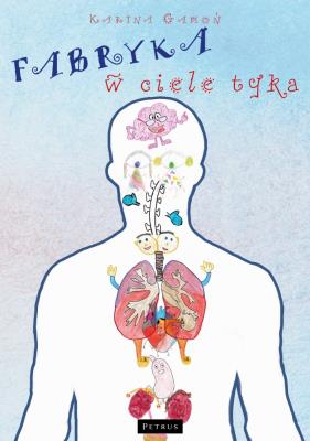 Fabryka w ciele tyka. Autor: Karina Gamoń. SmakLiter.pl Okładka książki Fabryka w ciele tyka
