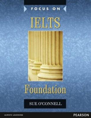 Focus on IELTS Foundation CB + MyEngLab PEARSON. Autor: Sue O'Connell. SmakLiter.pl Okładka książki Focus on IELTS Foundation CB + MyEngLab PEARSON