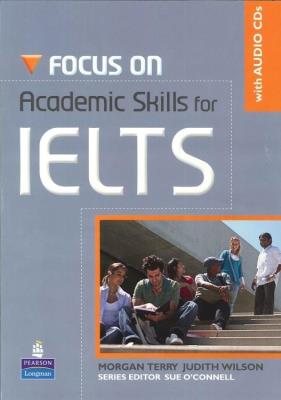 Focus on IELTS New Academic Skills + CD PEARSON. Autor: Morgan Terry, Wilson Judith, Sue O'Connell. SmakLiter.pl Okładka książki Focus on IELTS New Academic Skills + CD PEARSON