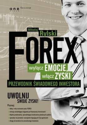 Okładka książki FOREX - wyłącz emocje, włącz zyski