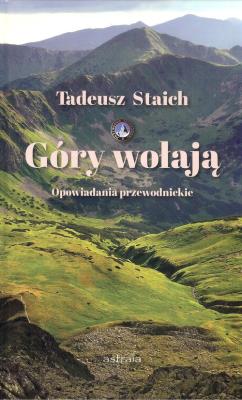 Góry wołają. Autor: Staich Tadeusz. SmakLiter.pl Okładka książki Góry wołają