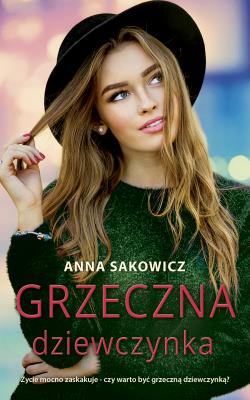 Grzeczna dziewczynka. Autor: Sakowicz Anna. SmakLiter.pl Okładka książki Grzeczna dziewczynka
