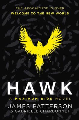 Hawk A Maximum Ride Novel. Autor: Patterson James. SmakLiter.pl Okładka książki Hawk A Maximum Ride Novel