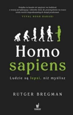 Okładka książki Homo Sapiens. Ludzie są lepsi niż myślisz