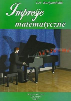 Impresje matematyczne T.2. Autor: Kurlyandchik Lev. SmakLiter.pl Okładka książki Impresje matematyczne T.2