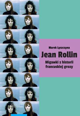 Okładka książki Jean Rollin Migawki z historii francuskiej grozy