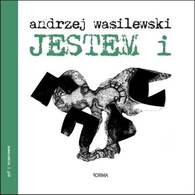 Jestem i / Forma. Autor: Wasilewski Andrzej. SmakLiter.pl Okładka książki Jestem i / Forma