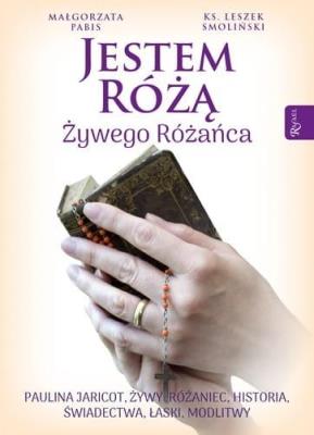 Jestem Różą Żywego Różańca. Autor: Małgorzata Pabis o. Luigi Galgani. SmakLiter.pl Okładka książki Jestem Różą Żywego Różańca