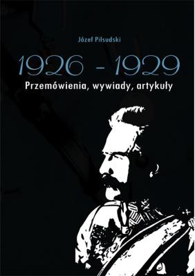 Okładka książki Józef Piłsudski 1926-1929