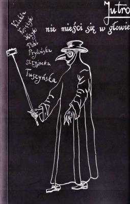 Jutro nie mieści się w głowie. Dzienniki czasu.... Autor: praca zbiorowa. SmakLiter.pl Okładka książki Jutro nie mieści się w głowie. Dzienniki czasu...