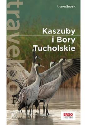 Kaszuby i Bory Tucholskie Travelbook Wydanie 2. Autor: Malwina i Artur Flaczyńscy. SmakLiter.pl Okładka książki Kaszuby i Bory Tucholskie Travelbook Wydanie 2