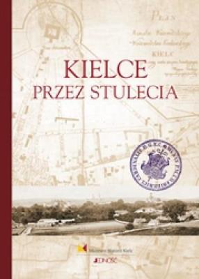 Okładka książki Kielce przez stulecia
