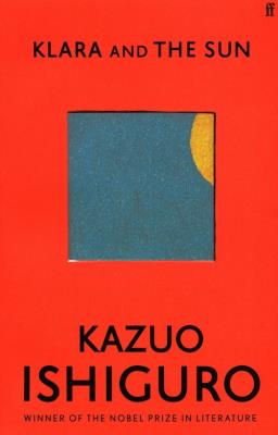 Klara and the sun. Autor: Ishiguro Kazuo. SmakLiter.pl Okładka książki Klara and the sun