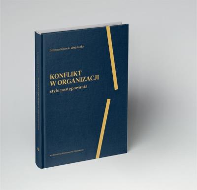 Konflikt w organizacji style postępowania. Autor: Bożena Kłusek-Wojciszke. SmakLiter.pl Okładka książki Konflikt w organizacji style postępowania