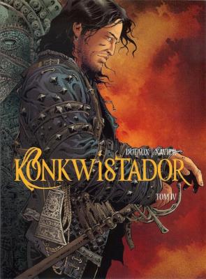 Konkwistador T.4. Autor: Dufaux Jean, Xavier Philippe. SmakLiter.pl Okładka książki Konkwistador T.4
