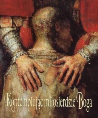 Kontemplując miłosierdzie Boga. Autor: Bożena Sobota. SmakLiter.pl Okładka książki Kontemplując miłosierdzie Boga