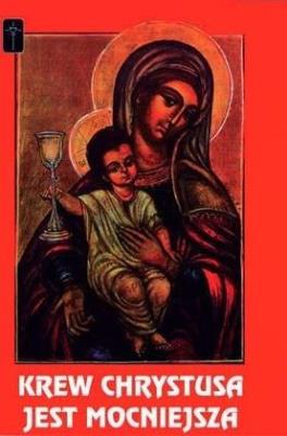 Krew Chrystusa jest mocniejsza. Autor: ks. Winfried Wermter. SmakLiter.pl Okładka książki Krew Chrystusa jest mocniejsza