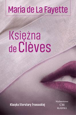 Okładka książki Księżna de Cleves Klasyka literatury francuskiej