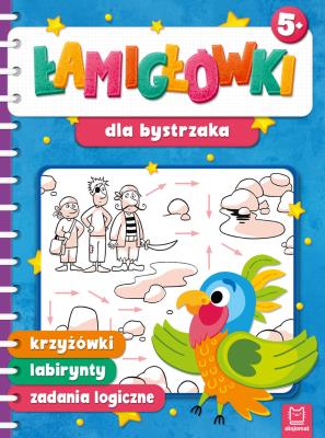 Okładka książki Łamigłówki dla bystrzaka. Krzyżówki, labirynty, zadania logiczne