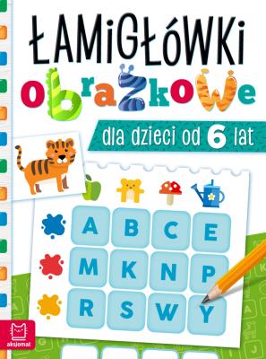 Okładka książki Łamigłówki obrazkowe dla dzieci od 6 lat