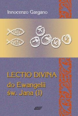 Lectio divina do Ewangelii św. Jana 1. Autor: Gargano Innocenzo. SmakLiter.pl Okładka książki Lectio divina do Ewangelii św. Jana 1