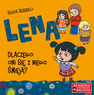 Lena Dlaczego oni się z niego śmieją ?. Autor: Silvia Serreli. SmakLiter.pl Okładka książki Lena Dlaczego oni się z niego śmieją ?