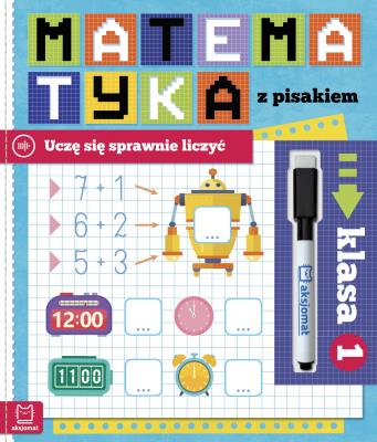 Okładka książki Matematyka z pisakiem. Uczę się sprawnie liczyć. Klasa 1