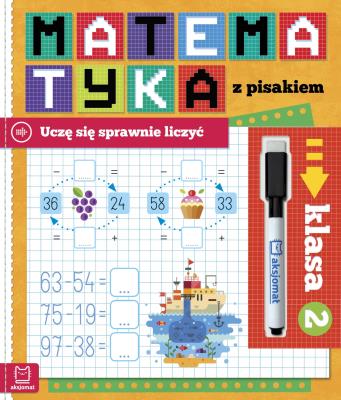 Okładka książki Matematyka z pisakiem. Uczę się sprawnie liczyć. Klasa 2